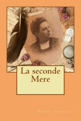 Книга La seconde Mere M Henry Greville