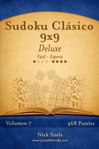 Kniha Sudoku Clásico 9x9 Deluxe - De Fácil a Experto - Volumen 7 - 468 Puzzles Nick Snels