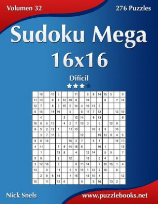 Carte Sudoku Mega 16x16 - Dificil - Volumen 32 - 276 Puzzles Nick Snels