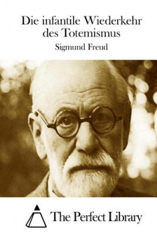 Książka Die infantile Wiederkehr des Totemismus Sigmund Freud