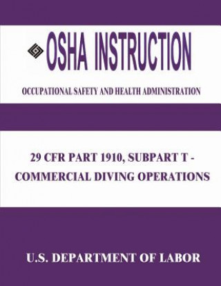 Carte OSHA Instruction: 29 CFR Part 1910, Subpart T - Commercial Diving Operations U S Department of Labor