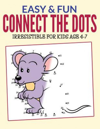 Carte Easy & Fun Connect The Dots: Irresistible for kids ages 4-7 Bowe Packer