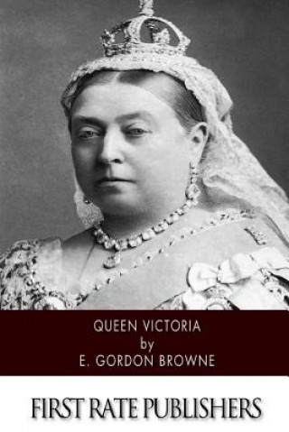 Knjiga Queen Victoria E Gordon Browne