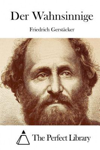 Könyv Der Wahnsinnige Friedrich Gerstacker