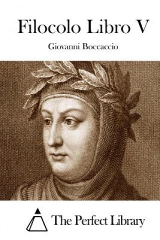 Könyv Filocolo Libro V Giovanni Boccaccio