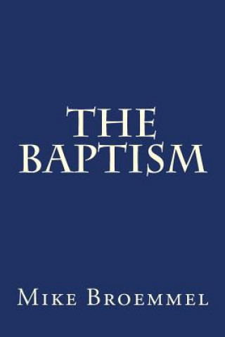 Book The Baptism Mike Broemmel