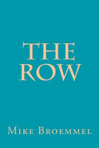 Libro The Row Mike Broemmel