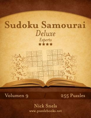 Kniha Sudoku Samurai Deluxe - Experto - Volumen 9 - 255 Puzzles Nick Snels