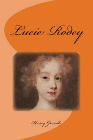 Kniha Lucie Rodey M Henry Greville