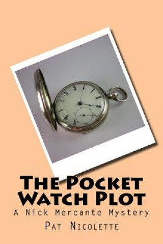 Knjiga The Pocket Watch Plot Pat Nicolette