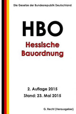 Carte Hessische Bauordnung (HBO), 2. Auflage 2015 G Recht