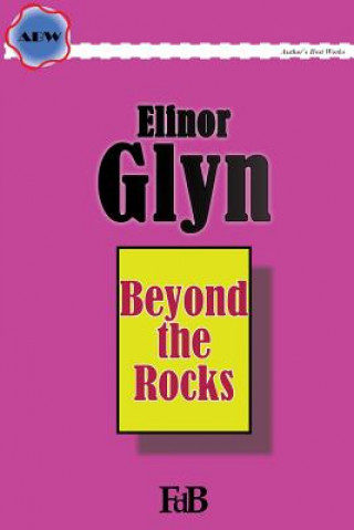 Knjiga Beyond the Rocks Elinor Glyn
