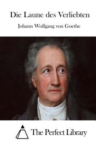 Книга Die Laune des Verliebten Johann Wolfgang von Goethe