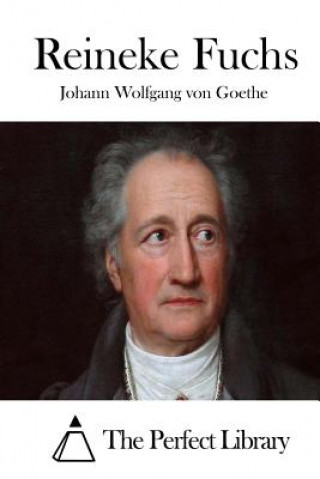 Книга Reineke Fuchs Johann Wolfgang von Goethe