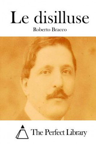 Buch Le disilluse Roberto Bracco