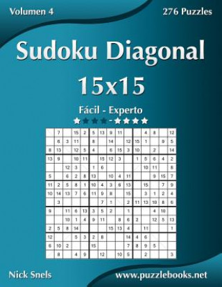 Kniha Sudoku Diagonal 15x15 - De Facil a Experto - Volumen 4 - 276 Puzzles Nick Snels