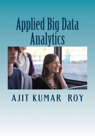 Książka Applied Big Data Analytics MR Ajit Kumar Roy