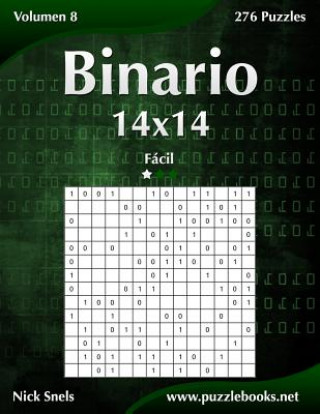 Kniha Binario 14x14 - Facil - Volumen 8 - 276 Puzzles Nick Snels