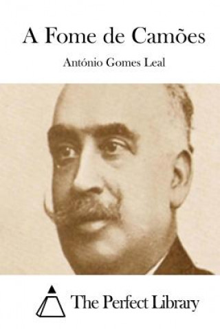 Buch A Fome de Cam?es Antonio Gomes Leal