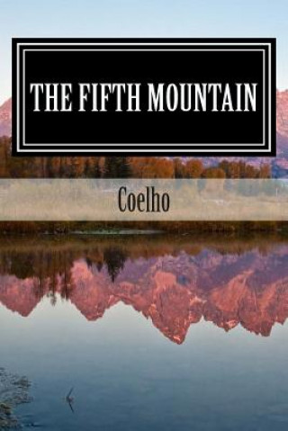 Carte The Fifth Mountain: The Novel Coelho