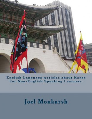 Buch English Language Articles about Korea for Non-English Speaking Learners MR Joel Monkarsh