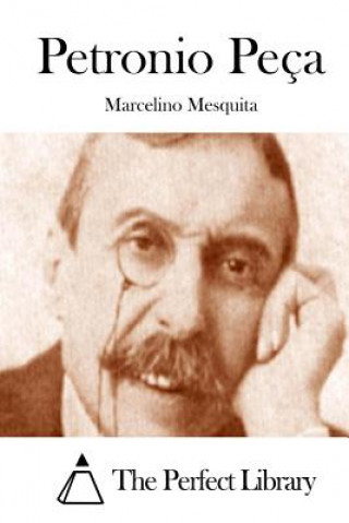 Kniha Petronio Peça Marcelino Mesquita