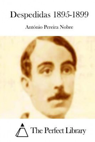 Könyv Despedidas 1895-1899 Antonio Pereira Nobre