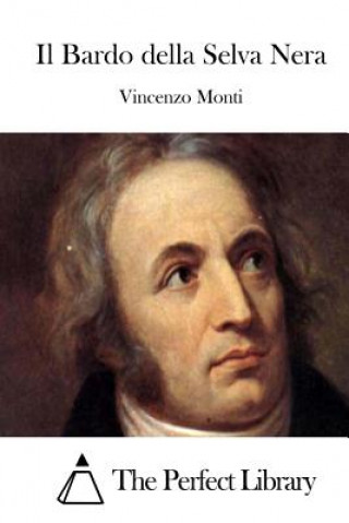 Libro Il Bardo della Selva Nera Vincenzo Monti