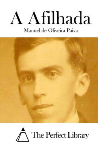 Carte A Afilhada Manuel De Oliveira Paiva