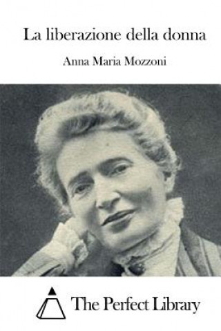 Könyv La liberazione della donna Anna Maria Mozzoni