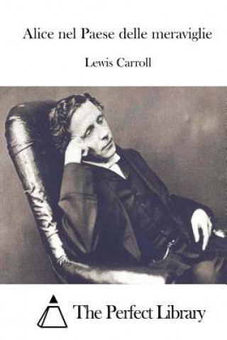 Könyv Alice nel Paese delle meraviglie Lewis Carroll