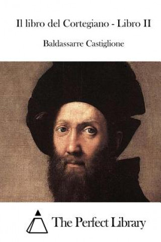 Kniha Il libro del Cortegiano - Libro II Baldassarre Castiglione