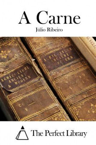 Kniha A Carne Julio Ribeiro