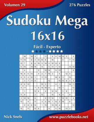 Carte Sudoku Mega 16x16 - Facil ao Extremo - Volume 29 - 276 Jogos Nick Snels