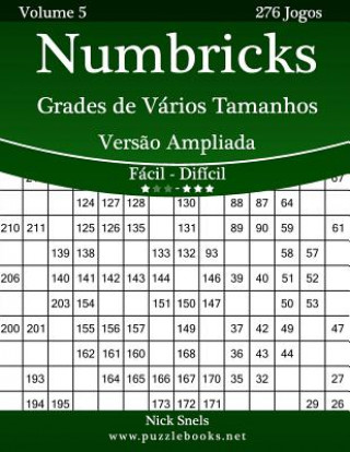 Książka Numbricks Grades de Vários Tamanhos Vers?o Ampliada - Fácil ao Difícil - Volume 5 - 276 Jogos Nick Snels