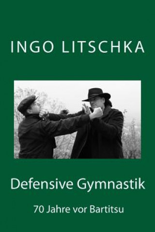 Kniha Defensive Gymnastik Ingo Litschka