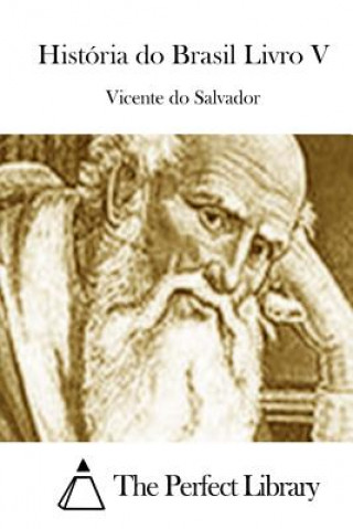 Könyv História do Brasil Livro V Vicente Do Salvador