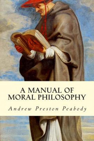 Knjiga A Manual of Moral Philosophy Andrew Preston Peabody