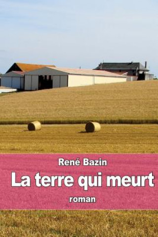 Könyv La terre qui meurt Rene Bazin