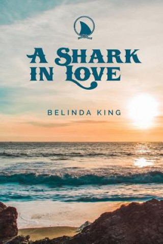 Kniha A Shark in Love Belinda King