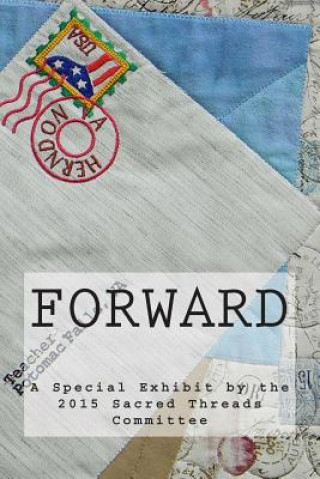 Könyv Forward: A Sacred Threads Special Exhibit Lisa B Ellis