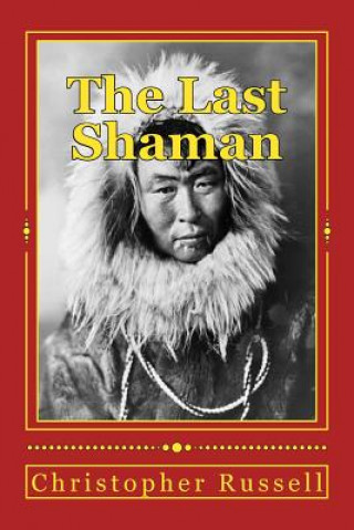 Carte The Last Shaman Christopher Russell