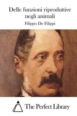 Buch Delle funzioni riproduttive negli animali Filippo de Filippi