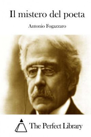 Kniha Il mistero del poeta Antonio Fogazzaro