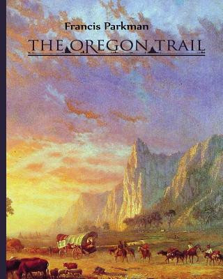 Knjiga The Oregon Trail Francis Parkman
