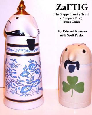 Kniha ZAFTIG - THE ZAPPA FAMILY TRUST ISSUES G Edward Komara