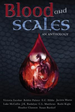 Kniha Blood and Scales: An Anthology J K Radalyac