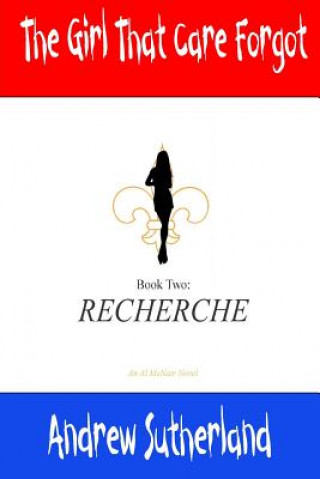 Libro The Girl That Care Forgot- Book 2- Recherche: Recherche MR Andrew Sutherland