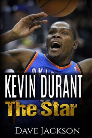Carte Kevin Durant: Kevin Durant: The Star. Easy to read children sports book with great graphic. All you need to know about Kevin Durant, Dave Jackson