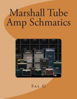 Kniha Marshall Tube Amp Schmatics MR Sal G